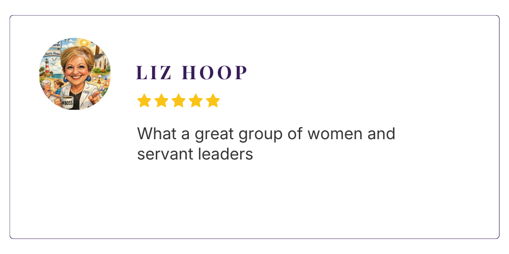 Testimonial: What a great group of women and servant leaders